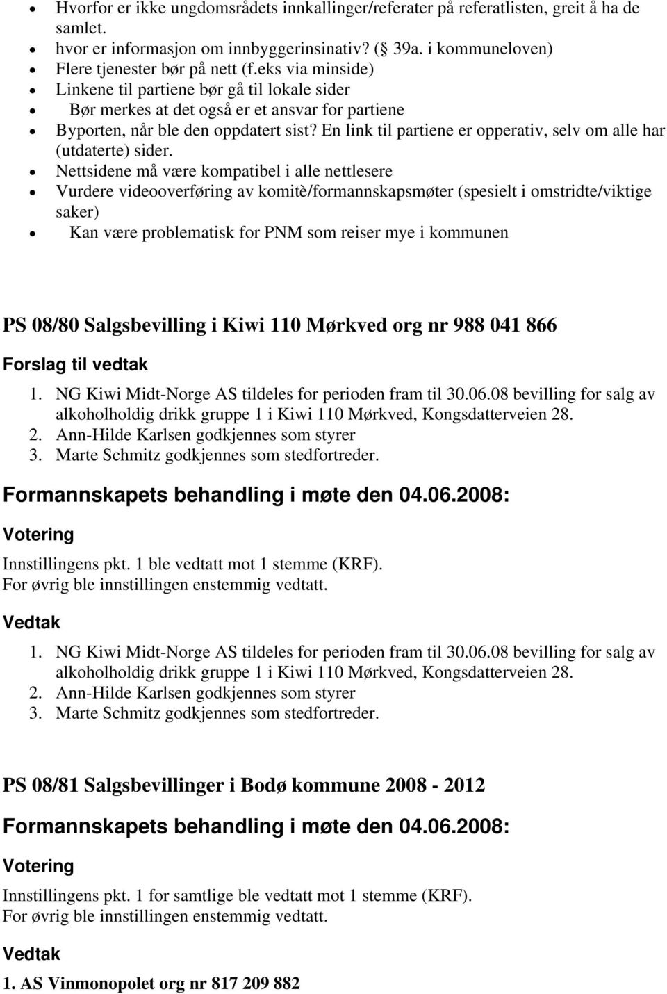 En link til partiene er opperativ, selv om alle har (utdaterte) sider.