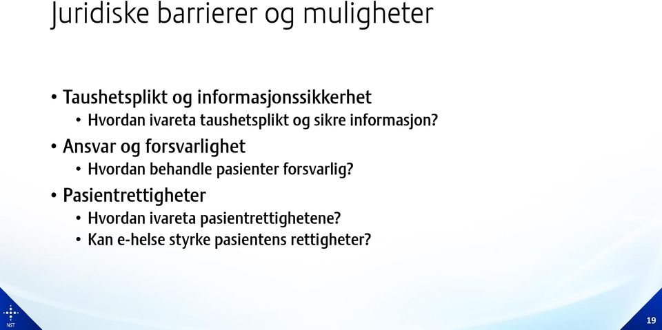 Ansvar og forsvarlighet Hvordan behandle pasienter forsvarlig?