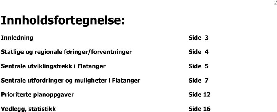 Flatanger Side 5 Sentrale utfordringer og muligheter i