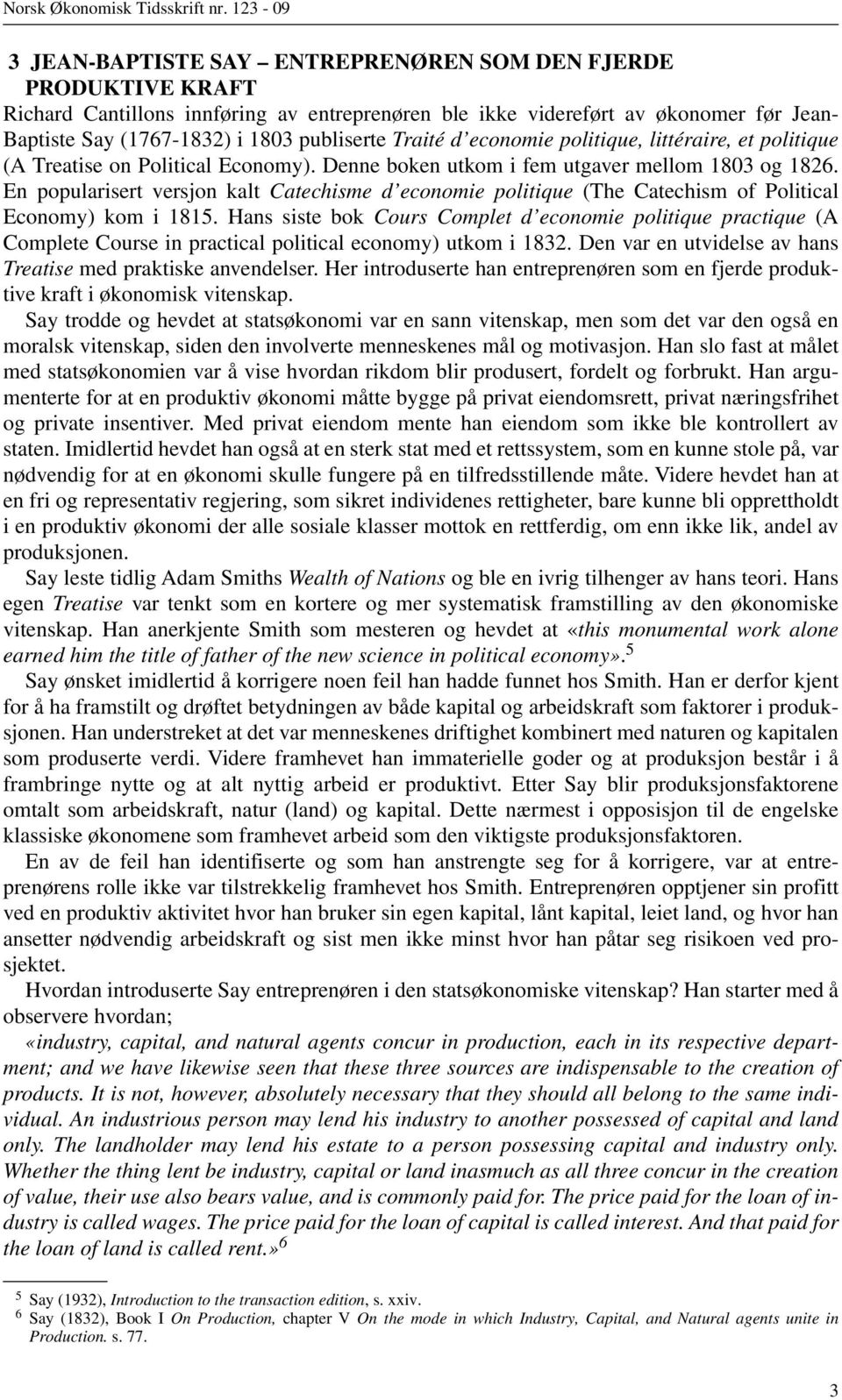 En popularisert versjon kalt Catechisme d economie politique (The Catechism of Political Economy) kom i 1815.