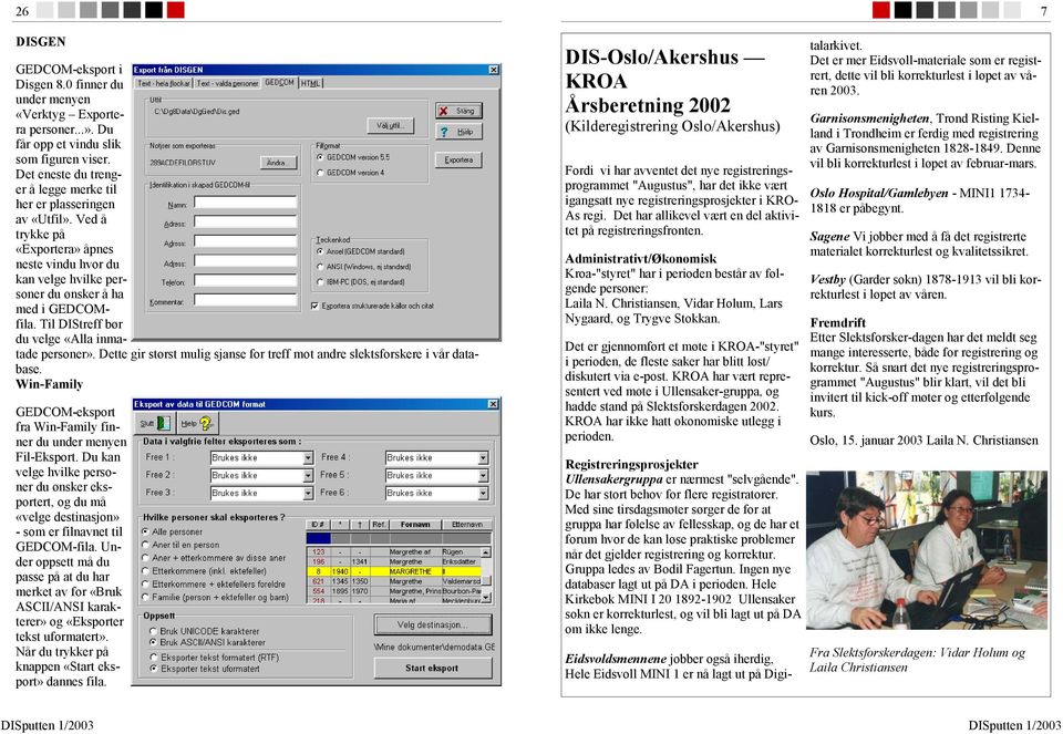 Til DIStreff bør du velge «Alla inmatade personer». Dette gir størst mulig sjanse for treff mot andre slektsforskere i vår database.