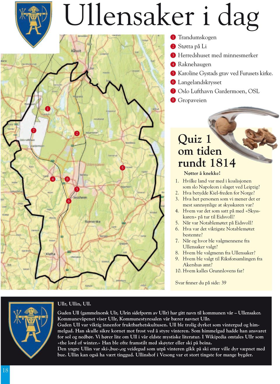 3. Hva het personen som vi mener det er mest sannsynlige at skysskaren var? 4. Hvem var det som satt på med «Skysskaren» på tur til Eidsvoll? 5. Når var Notablemøtet på Eidsvoll? 6.