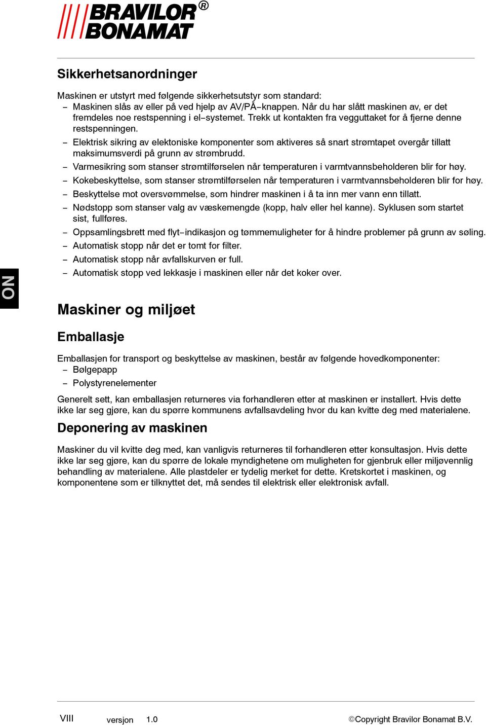 Elektrisk sikring av elektoniske komponenter som aktiveres så snart strømtapet overgår tillatt maksimumsverdi på grunn av strømbrudd.