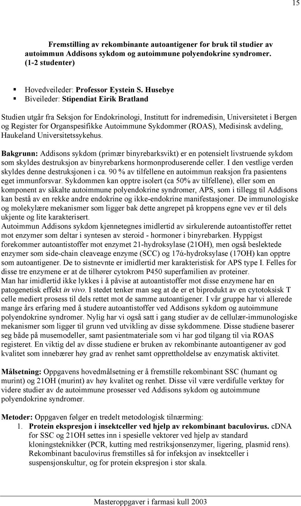 (ROAS), Medisinsk avdeling, Haukeland Universitetssykehus.