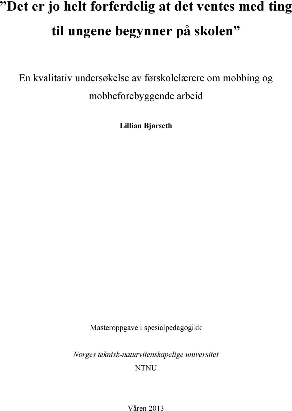 mobbeforebyggende arbeid Lillian Bjørseth Masteroppgave i