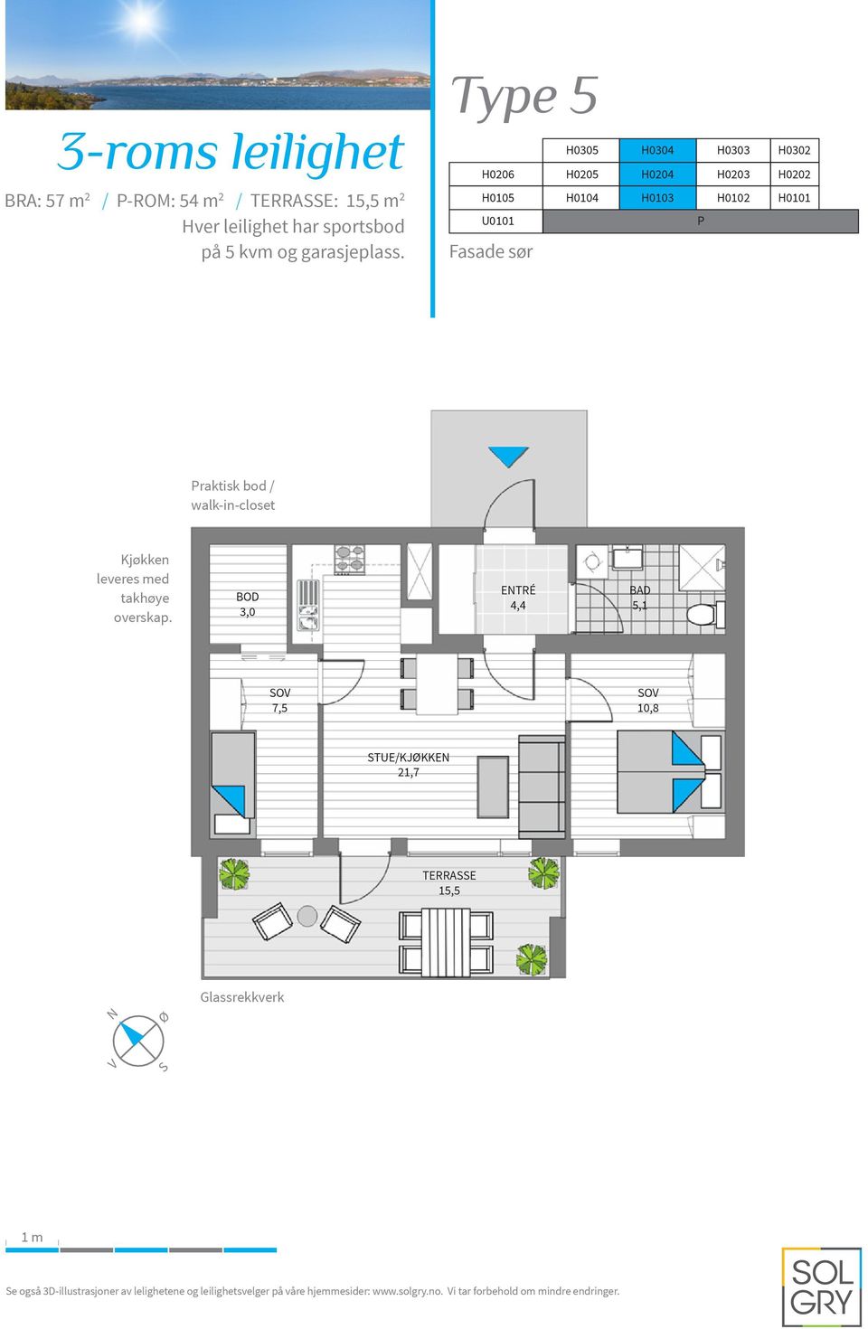 H0105 U0101 Fasade sør H0104 H0103 H0102 H0101 raktisk bod / walk-in-closet Kjøkken leveres med takhøye overskap.