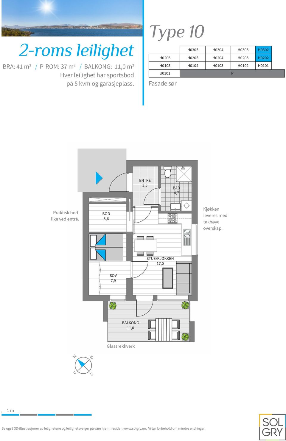 H0105 U0101 Fasade sør H0104 H0103 H0102 H0101 ENTRÉ 3,5 BAD 4,7 raktisk bod like ved entré.