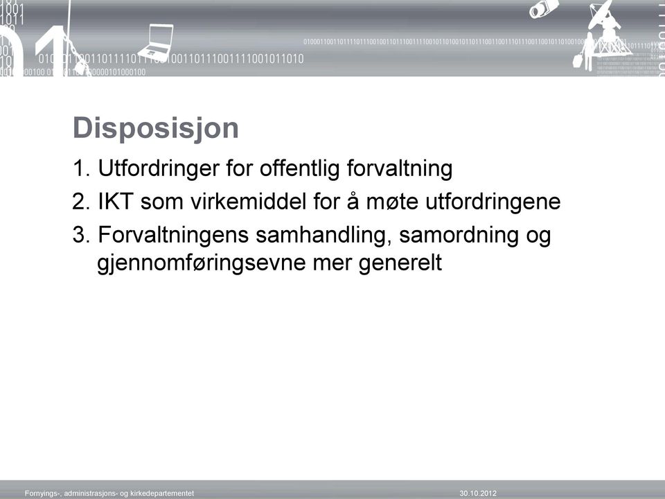 IKT som virkemiddel for å møte utfordringene