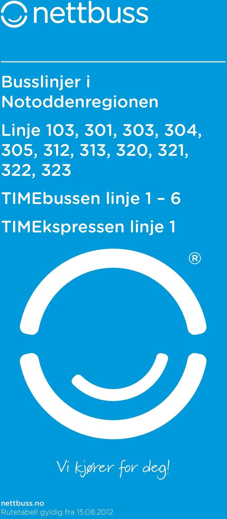 TIMEbussen linje 1 6 TIMEkspressen linje 1 Vi