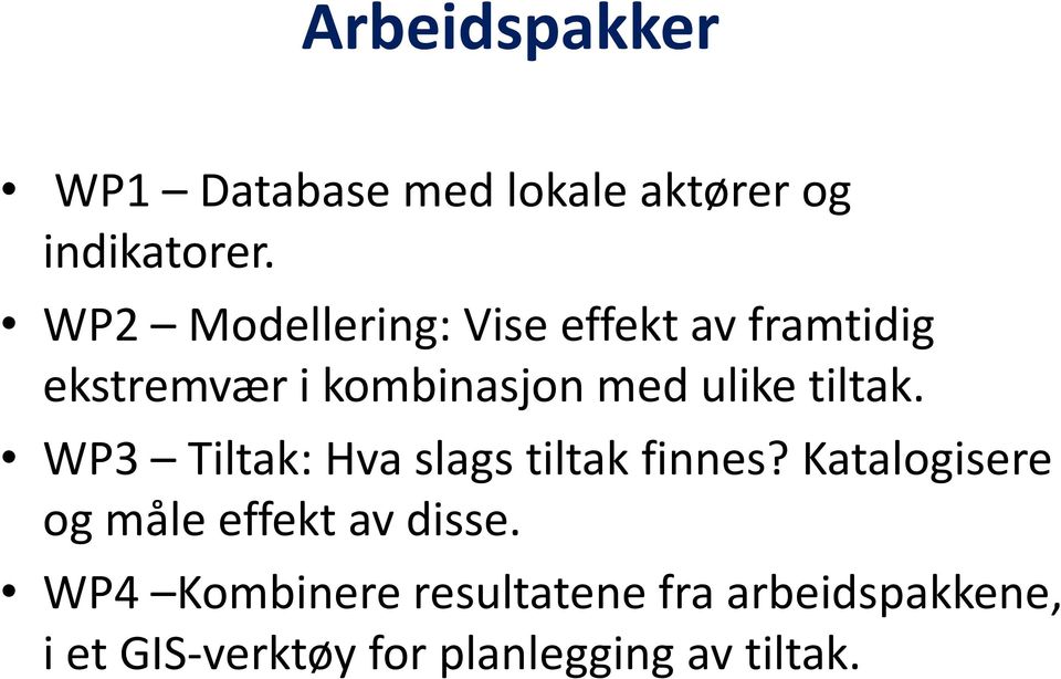 tiltak. WP3 Tiltak: Hva slags tiltak finnes?