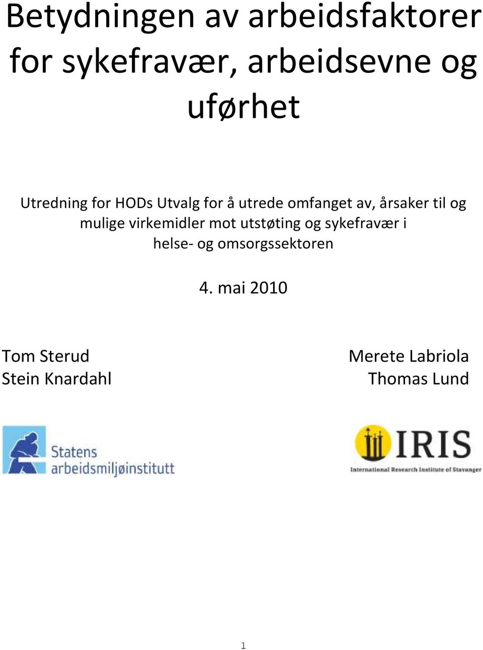 mulige virkemidler mot utstøting og sykefravær i helse- og