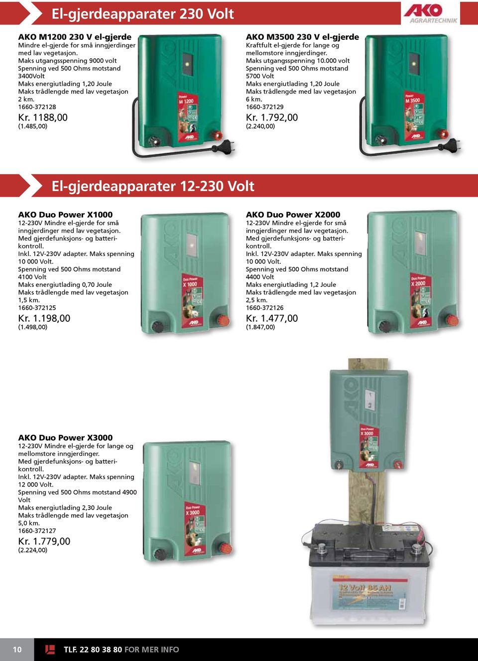 485,00) AKO M3500 230 V el-gjerde Kraftfult el-gjerde for lange og mellomstore inngjerdinger. Maks utgangsspenning 10.