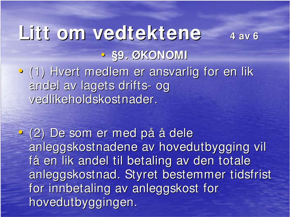 vedlikeholdskostnader.