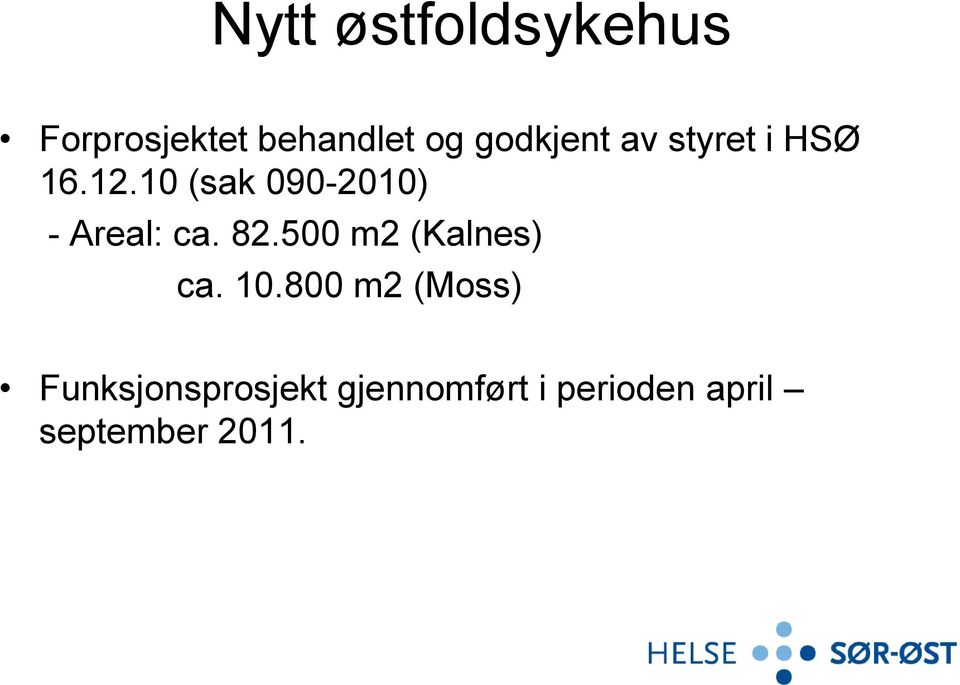 10 (sak 090-2010) - Areal: ca. 82.500 m2 (Kalnes) ca.