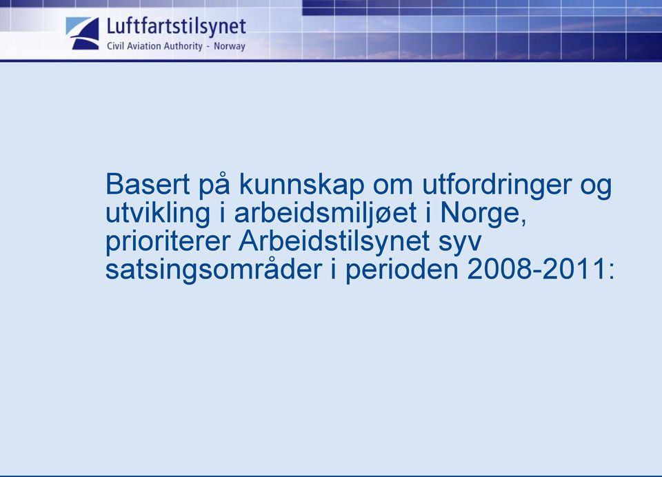 Norge, prioriterer Arbeidstilsynet