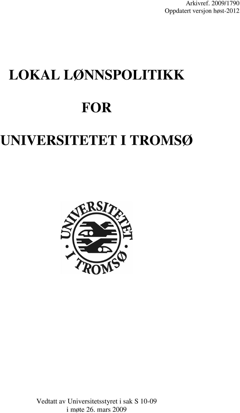 LOKAL LØNNSPOLITIKK FOR UNIVERSITETET I