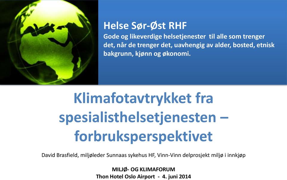 Klimafotavtrykket fra spesialisthelsetjenesten forbruksperspektivet David Brasfield,