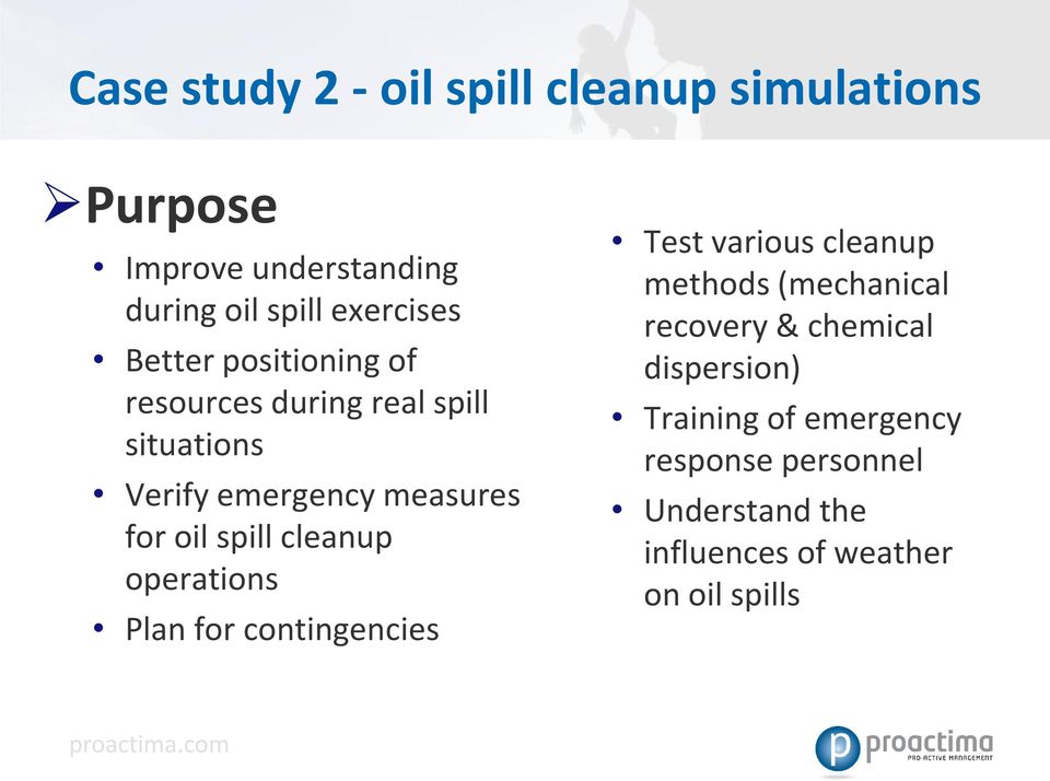 cleanup operations Plan for contingencies Test various cleanup methods (mechanical recovery & chemical