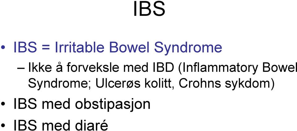 Bowel Syndrome; Ulcerøs kolitt, Crohns