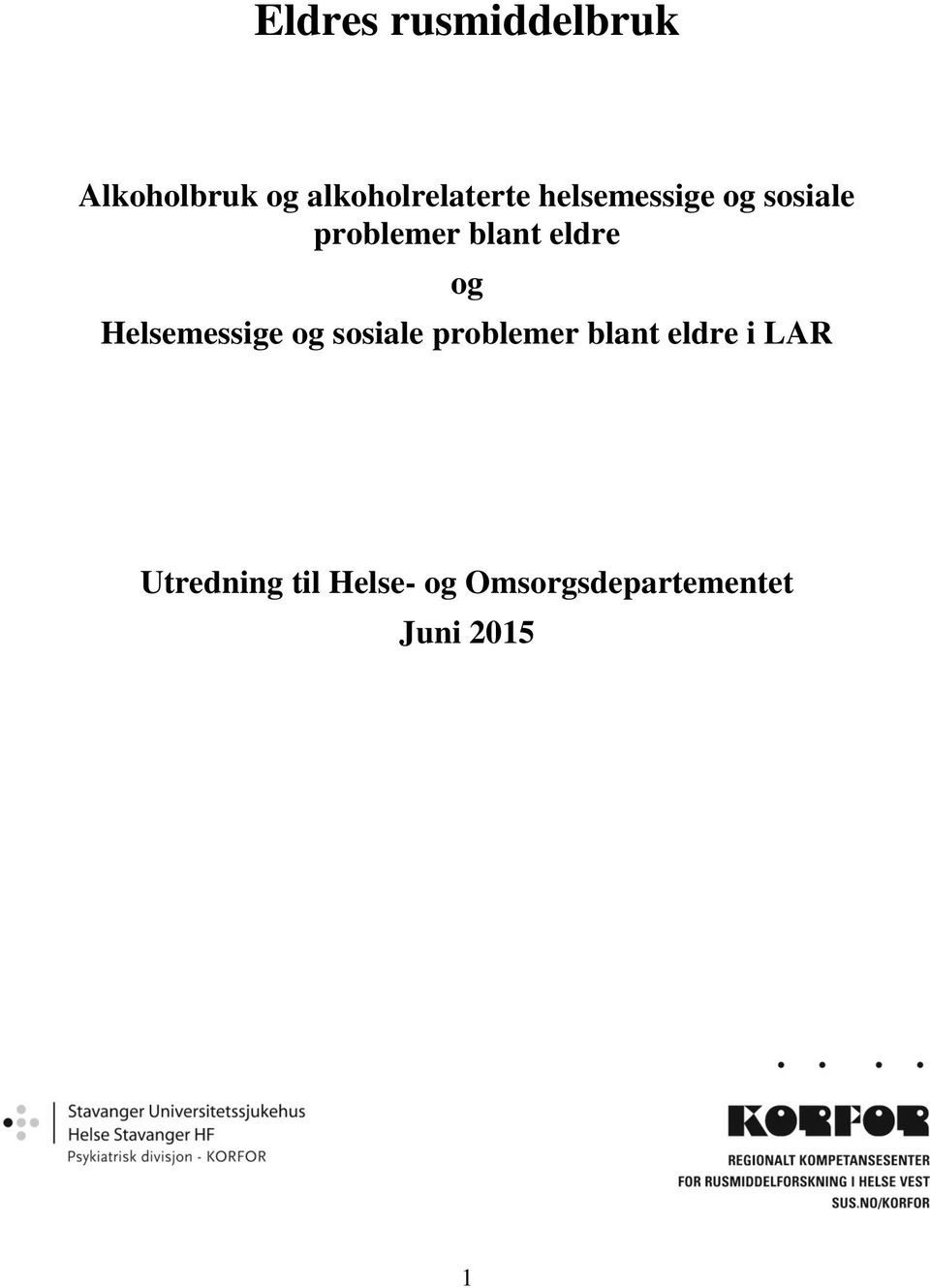 Helsemessige og sosiale problemer blant eldre i LAR