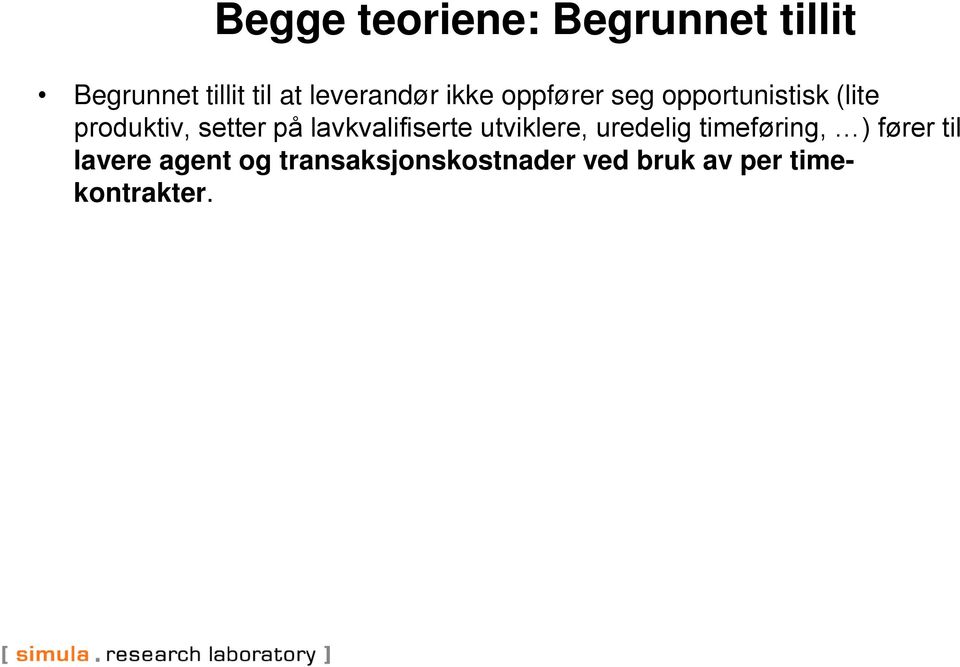 setter på lavkvalifiserte utviklere, uredelig timeføring, )