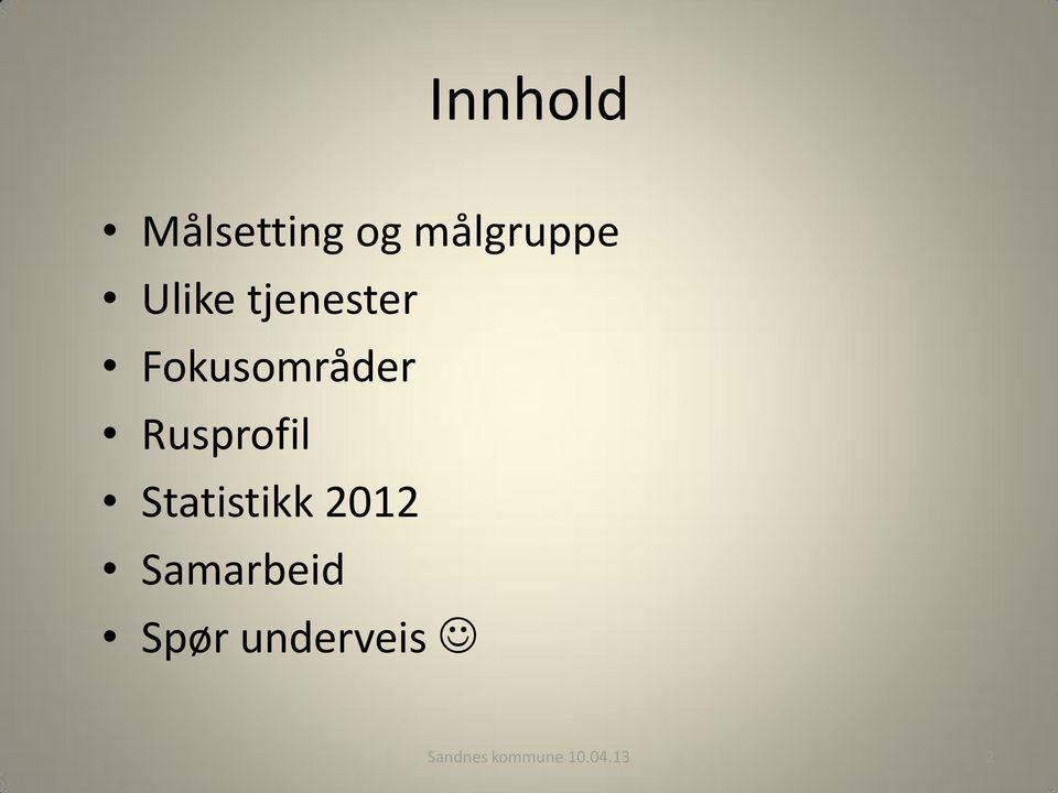 Rusprofil Statistikk 2012