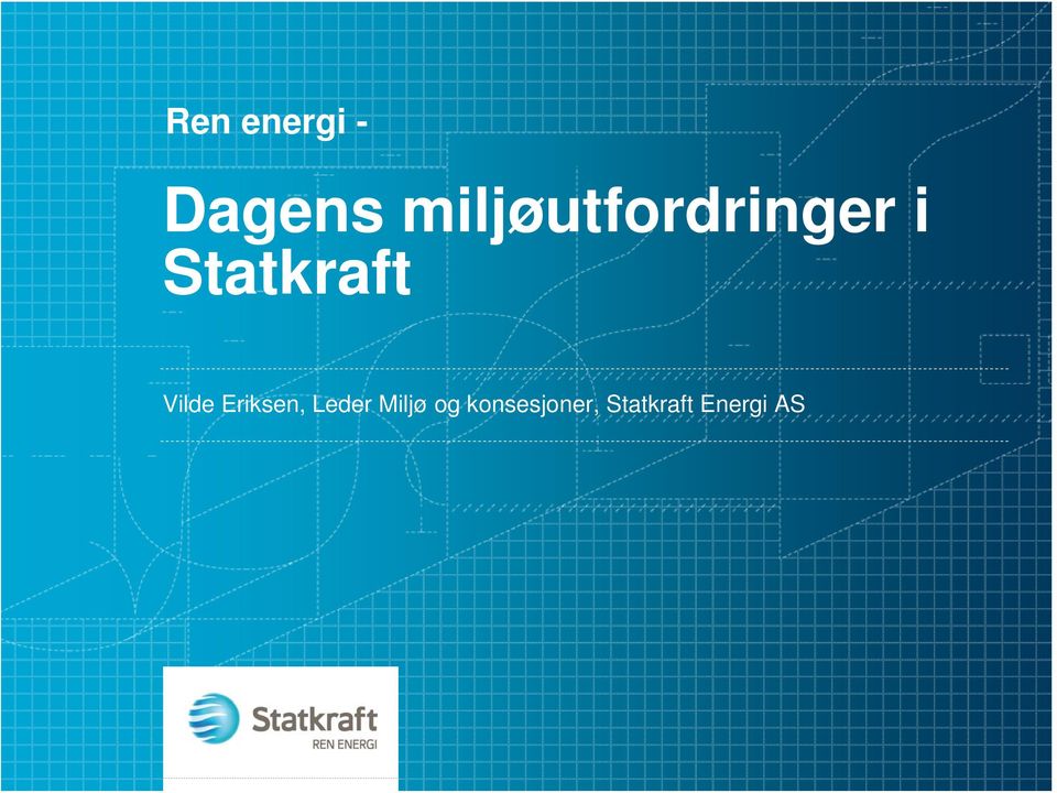 Statkraft Vilde Eriksen,