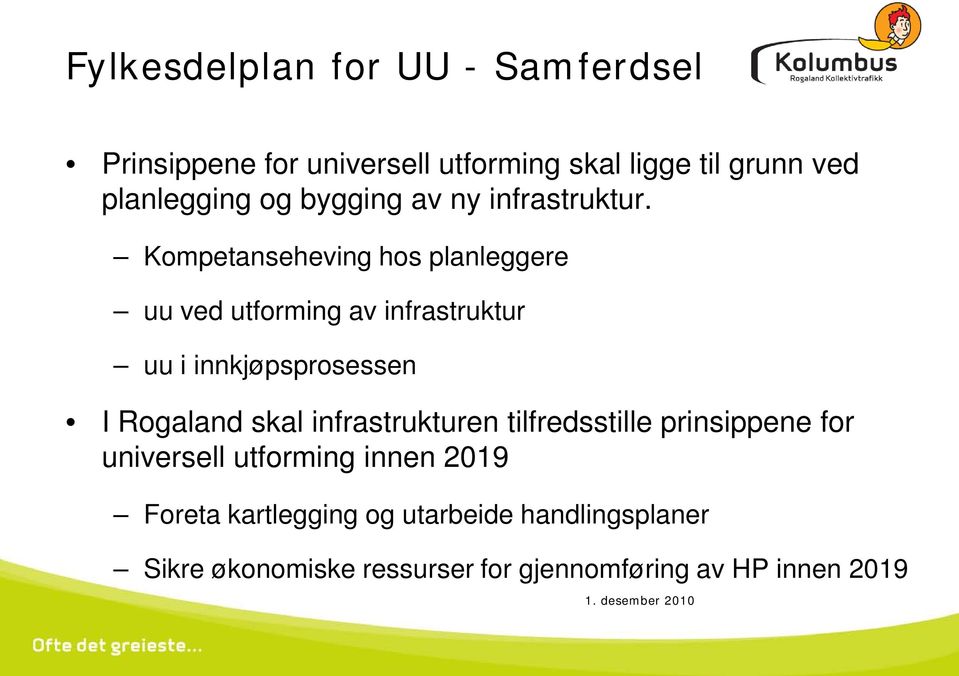 Kompetanseheving hos planleggere uu ved utforming av infrastruktur uu i innkjøpsprosessen I Rogaland skal