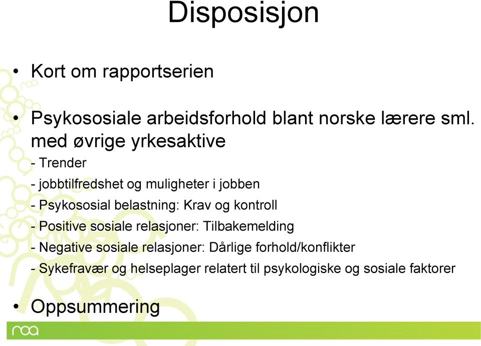 belastning: Krav og kontroll - Positive sosiale relasjoner: Tilbakemelding - Negative sosiale