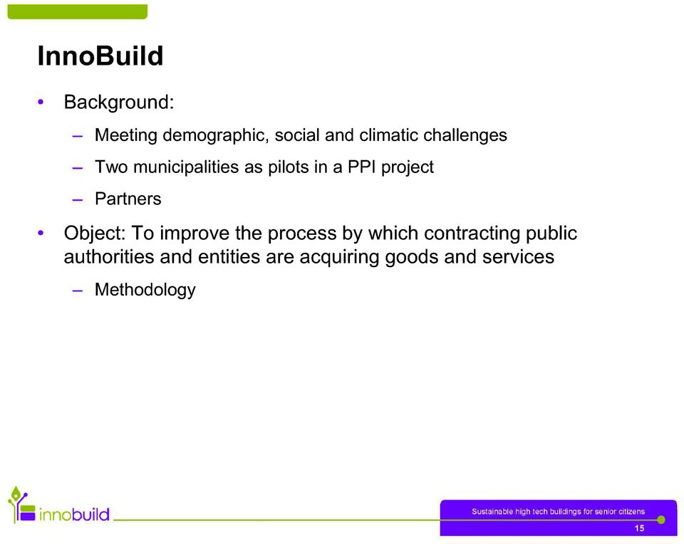 process by which contracting public authorities and entities are acquiring