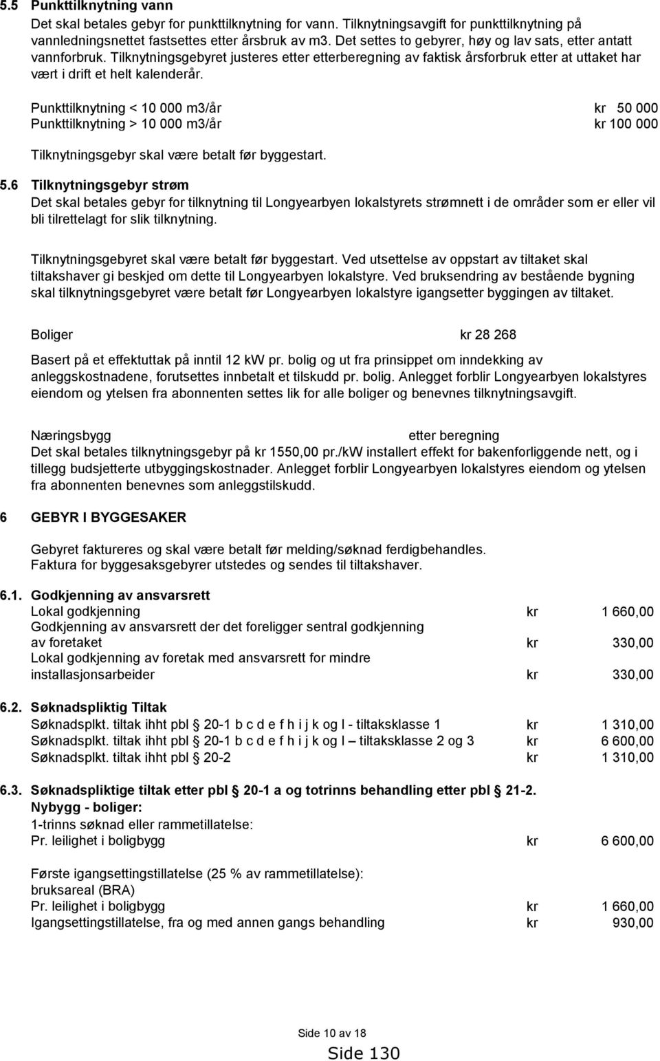 Punkttilknytning < 10 000 m3/år 50