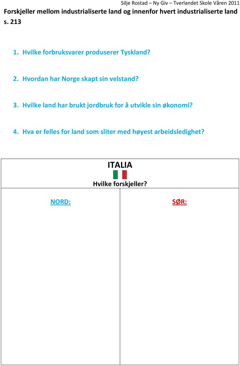 Hvordan har Norge skapt sin velstand? 3.