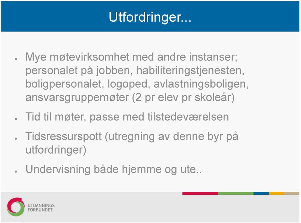 habiliteringstjenesten, boligpersonalet, logoped, avlastningsboligen,