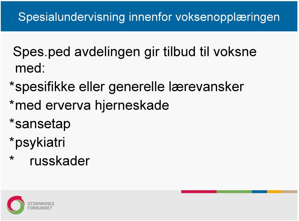 generelle lærevansker * med erverva