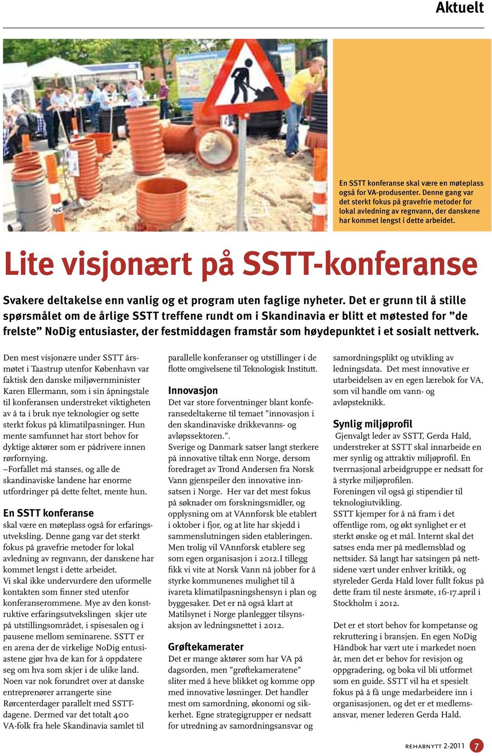 Lite visjonært på SSTT-konferanse Svakere deltakelse enn vanlig og et program uten faglige nyheter.