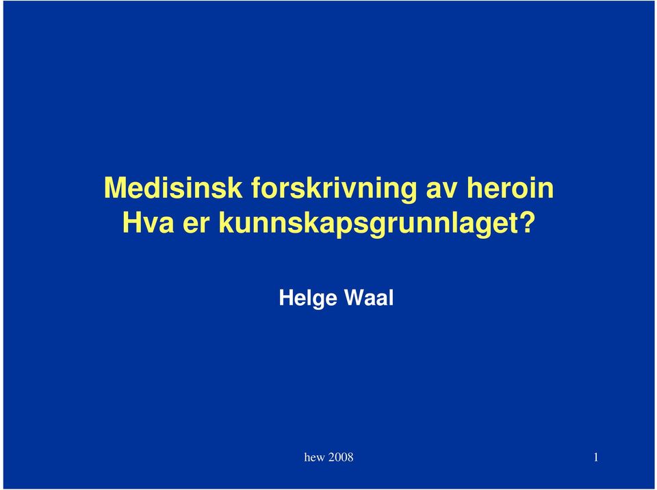 heroin Hva er