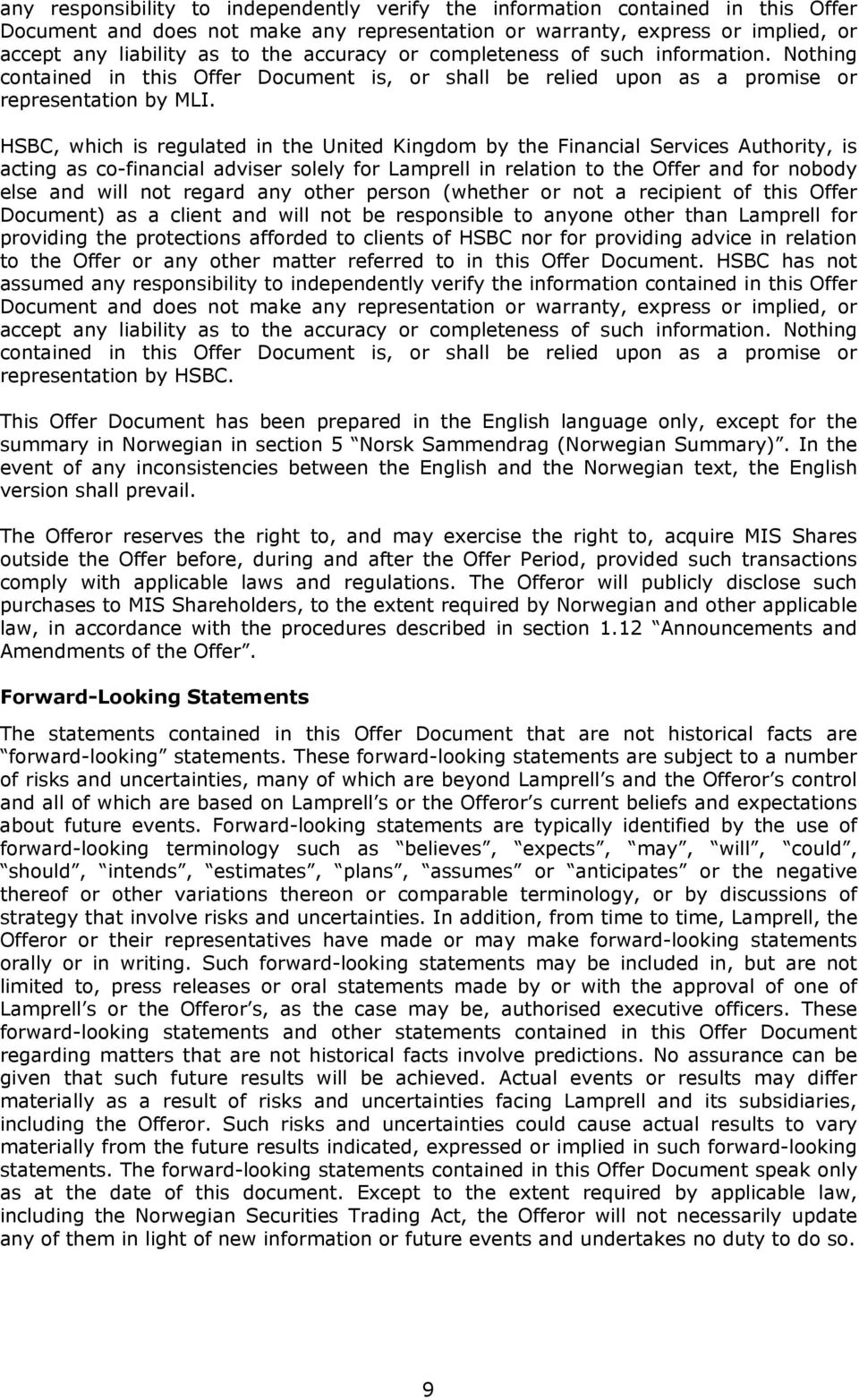 HSBC, which is regulated in the United Kingdom by the Financial Services Authority, is acting as co-financial adviser solely for Lamprell in relation to the Offer and for nobody else and will not