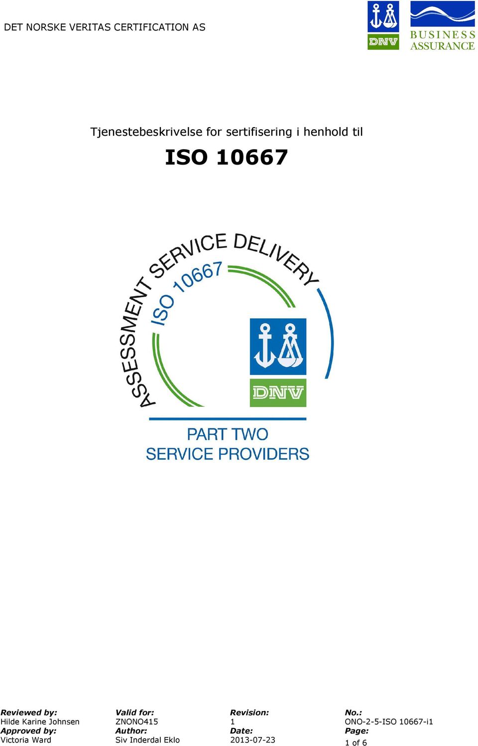ISO 10667 Victoria Ward Siv