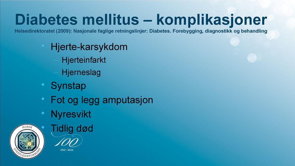 Forebygging, diagnostikk og behandling Hjerte-karsykdom