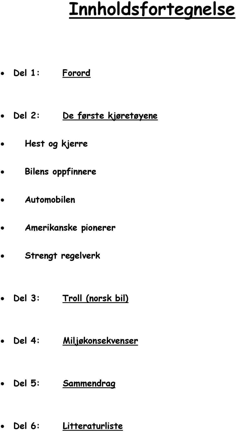 Amerikanske pionerer Strengt regelverk Del 3: Troll (norsk