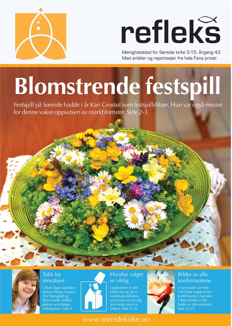 Hun var også mester for denne vakre oppsatsen av markblomster.