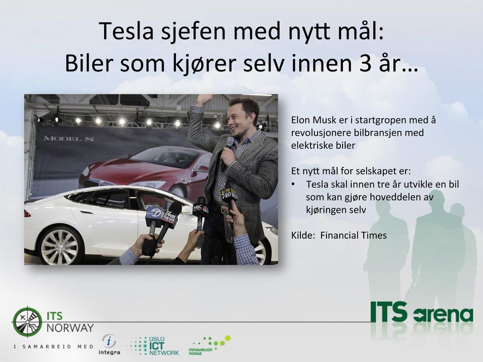 elektriske biler Et nys mål for selskapet er: Tesla skal innen tre