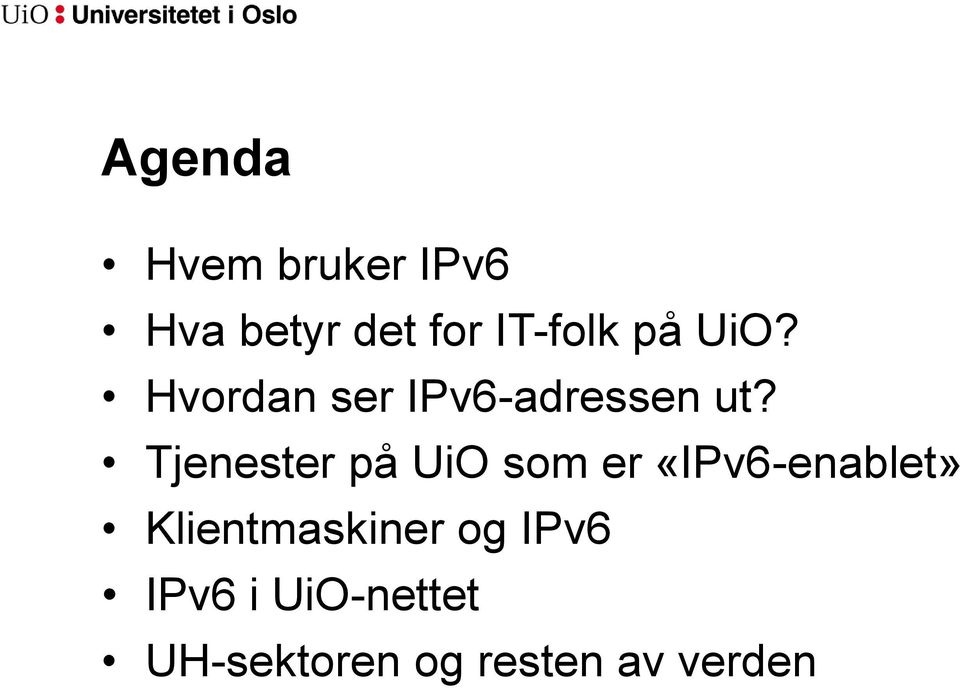 Tjenester på UiO som er «IPv6-enablet»