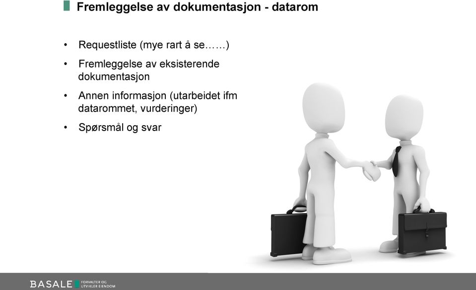 eksisterende dokumentasjon Annen informasjon