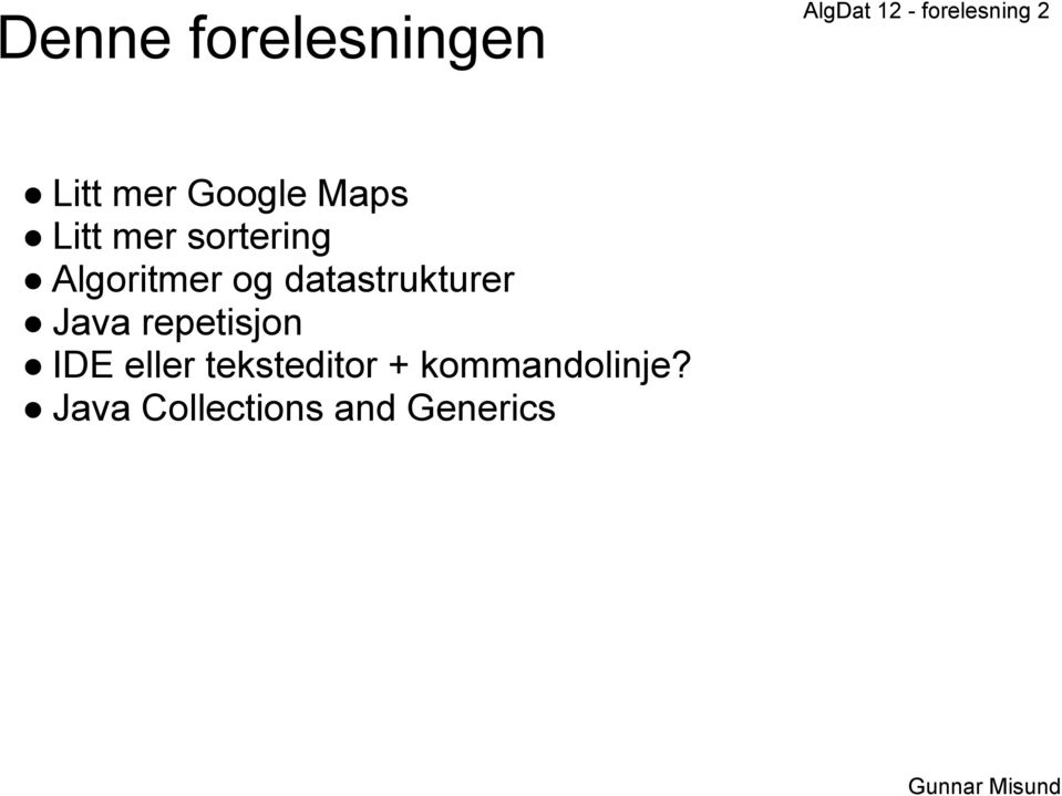 datastrukturer Java repetisjon IDE eller