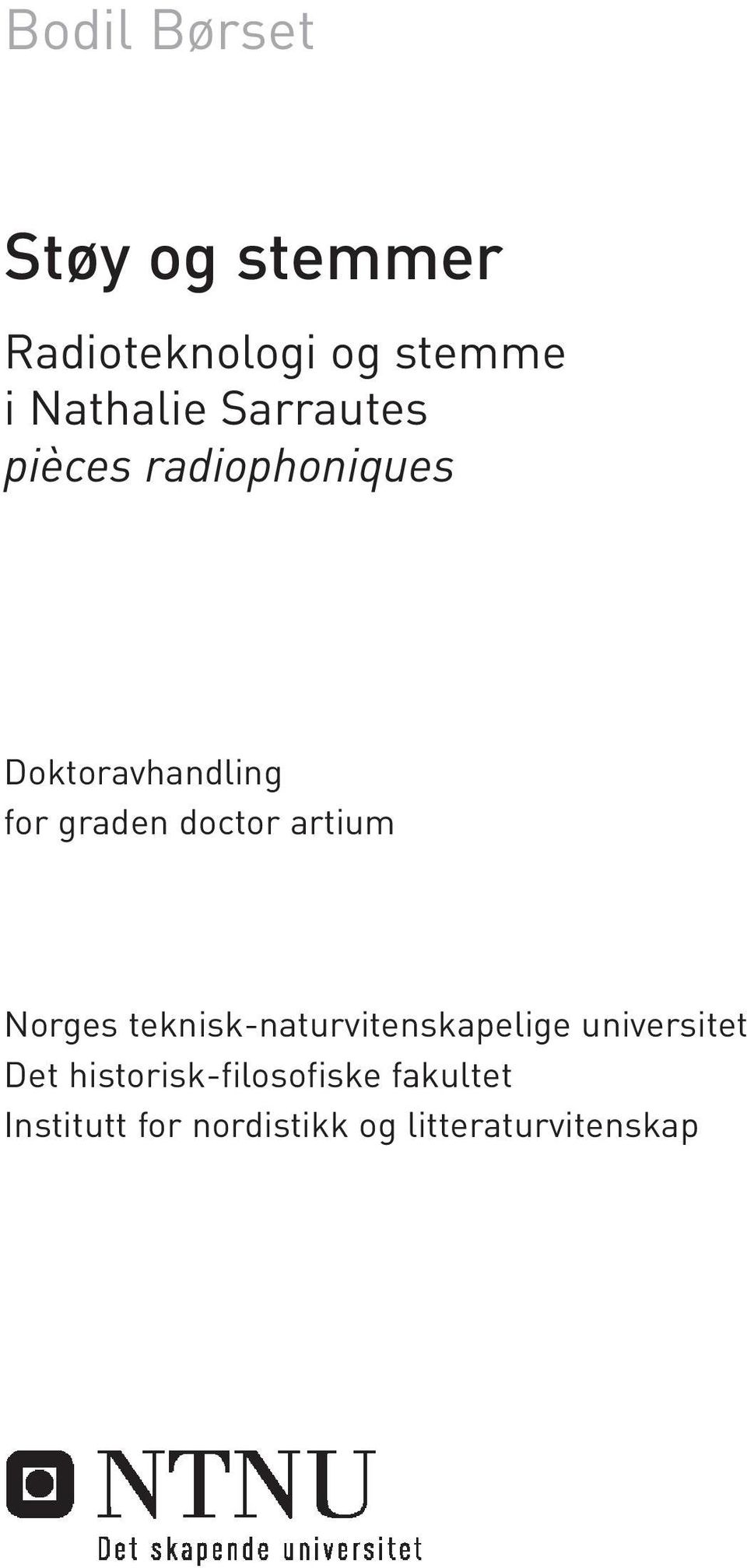 artium Norges teknisk-naturvitenskapelige universitet Det