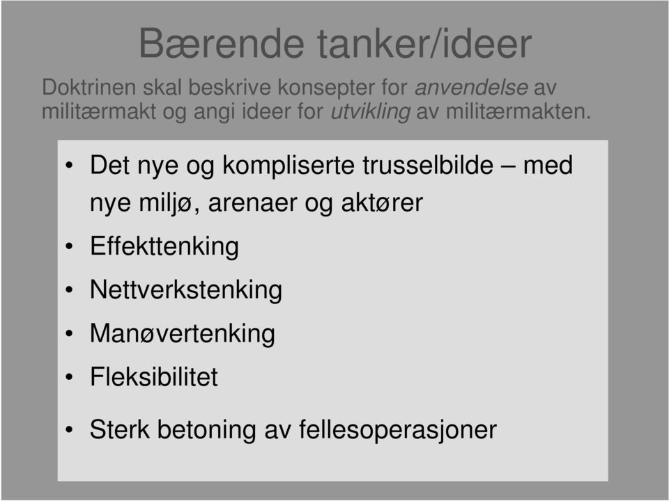 Det nye og kompliserte trusselbilde med nye miljø, arenaer og aktører