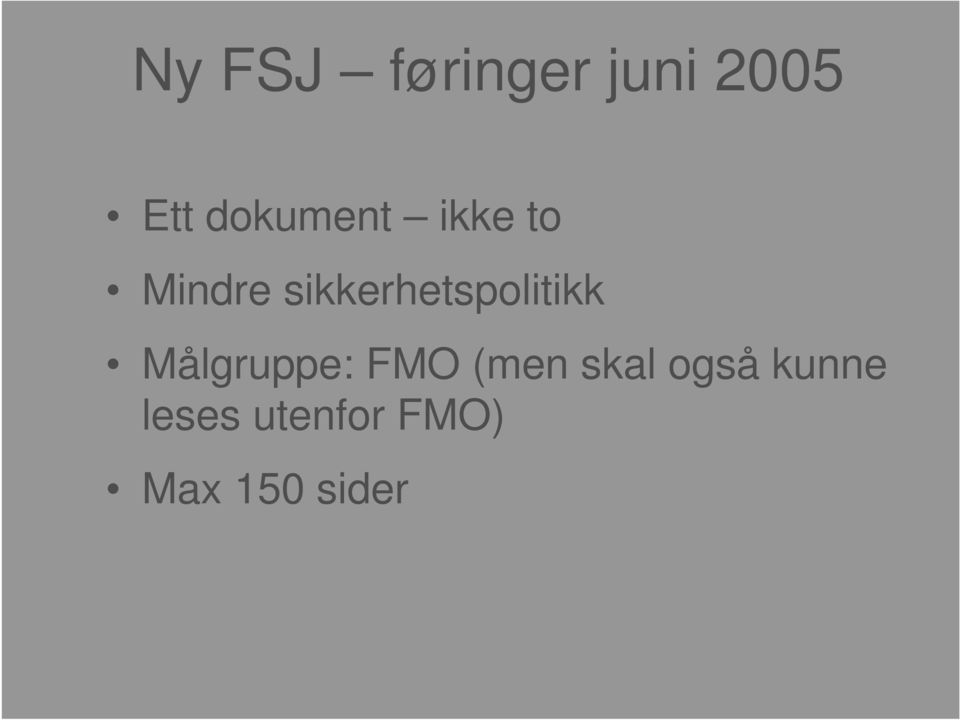 sikkerhetspolitikk Målgruppe: FMO