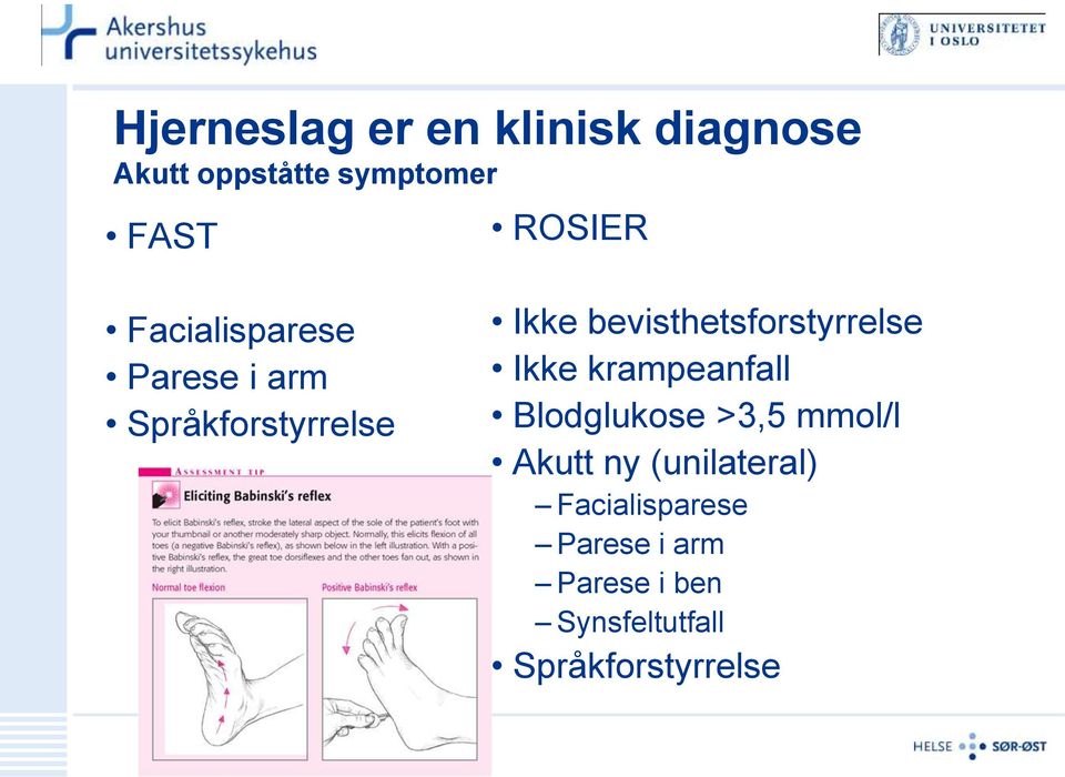 bevisthetsforstyrrelse Ikke krampeanfall Blodglukose >3,5 mmol/l Akutt