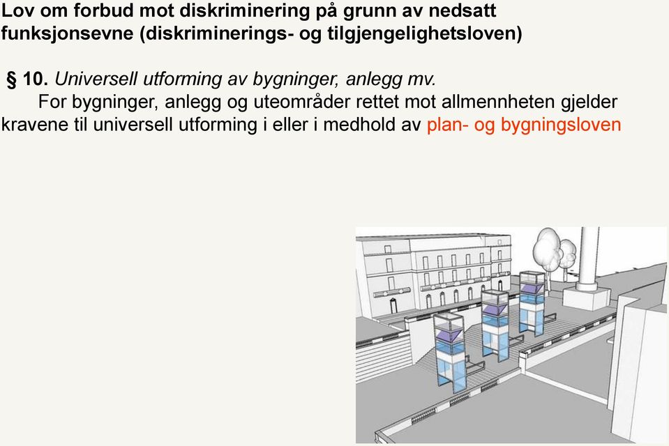 Universell utforming av bygninger, anlegg mv.